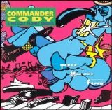 Commander Cody - Too Much Fun