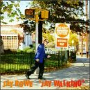 Rowe, Jay - Jay Walking