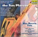 Brown, Ray - Some Of My Best Friends Are ... The Sax Players