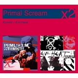 Primal Scream - Evil Heat / Xtrmntr