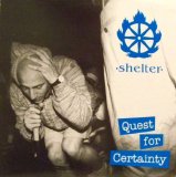 Shelter - Quest for Certainty