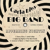 Carla Bley and her remarkable Big Band - Appearing Nightly