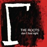 the Roots - Don't Feel Right (single)