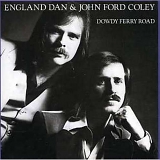 England Dan & John Ford Coley - Dowdy Ferry Road