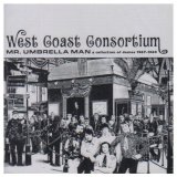 West Coast Consortium - Mr. Umbrella Man : A Collection Of Demos 1967-1969