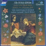 The Cardinall's Musick - The Byrd Edition 2: Early Latin Church Music; Propers for Christmas Day