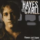 Hayes Carll - Flowers And Liquor