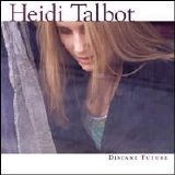 Heidi Talbot - Distant Future