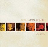 Solomon Burke - Like a Fire