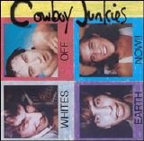 Cowboy Junkies - Whites Off Earth Now