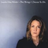 Laurie MacAllister - The Things I Choose To Do