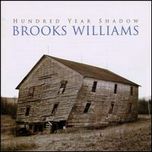 Brooks Williams - Hundred Year Shadow