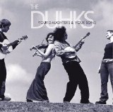 Duhks - Your Daughters And Your Sons