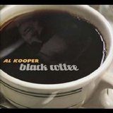 Al Kooper - Black Coffee