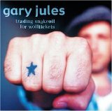 Gary Jules - Trading Snakeoil for Wolftickets