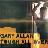 Gary Allan - Tough All Over