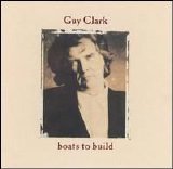 Guy Clark - Boats To Build