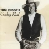 Tom Russell - Cowboy Real