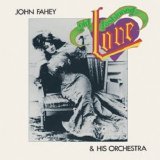 John Fahey - Old Fashioned Love