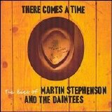 Martin Stephenson - There Comes A Time -- The Best of