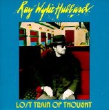 Ray Wylie Hubbard - Lost Train Of Thought