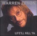 Warren Zevon - Life'll Kill Ya