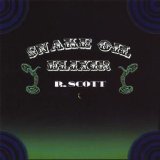 R. Scott - Snake Oil Elixir