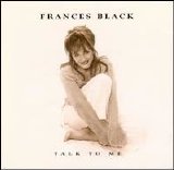 Frances Black - Talk To Me