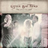 Little Big Town - The Road To Here