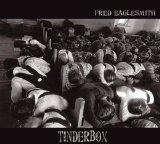 Fred Eaglesmith - Tinderbox