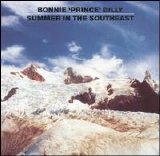 Bonnie 'prince' Billy - Summer In The Southeast