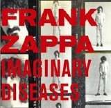 Frank Zappa - Imaginary Diseases