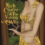 Nick Castro & The Young Elders - Come Into Our House