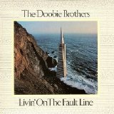 Doobie Brothers - Livin' On The Fault Line