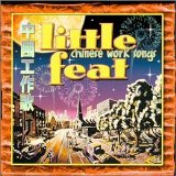 Little Feat - Chinese Work Songs