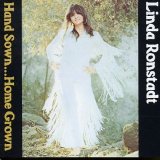 Linda Ronstadt - Hand Sown, Home Grown