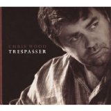 Chris Wood - Trespasser