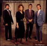 Alison Krauss - Two Highways