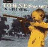 Townes Van Zandt - In The Beginning