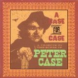 Various artists - A Case For Case - A Tribute To The Songs of Peter Case