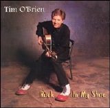 Tim O'Brien - Rock In My Shoe