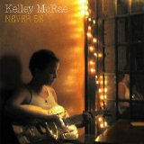 Kelley McRae - Never Be