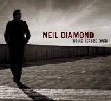 Neil Diamond - Home Before Dark