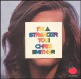 Chris Smither - I'm A Stranger Too!