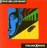 The Steve Miller Band - Italian X Rays