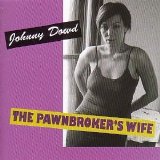 Johnny Dowd - The Pawnbroker's Wife