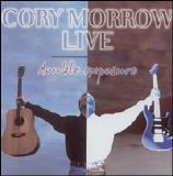 Cory Morrow - Double Exposure (Live)