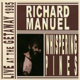 Richard Manuel - Whispering Pines