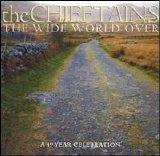 The Chieftains - The Wide World Over