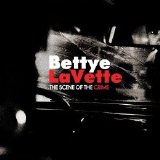 Bettye Lavette - The Scene Of The Crime